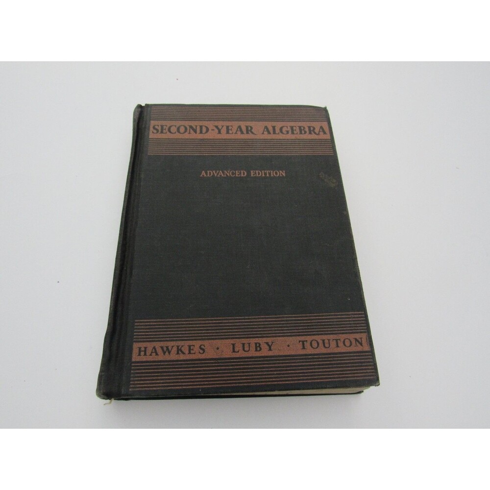 Second-Year Algebra Advanced Edition Hawkes Luby Touton Ginn &‎ Co